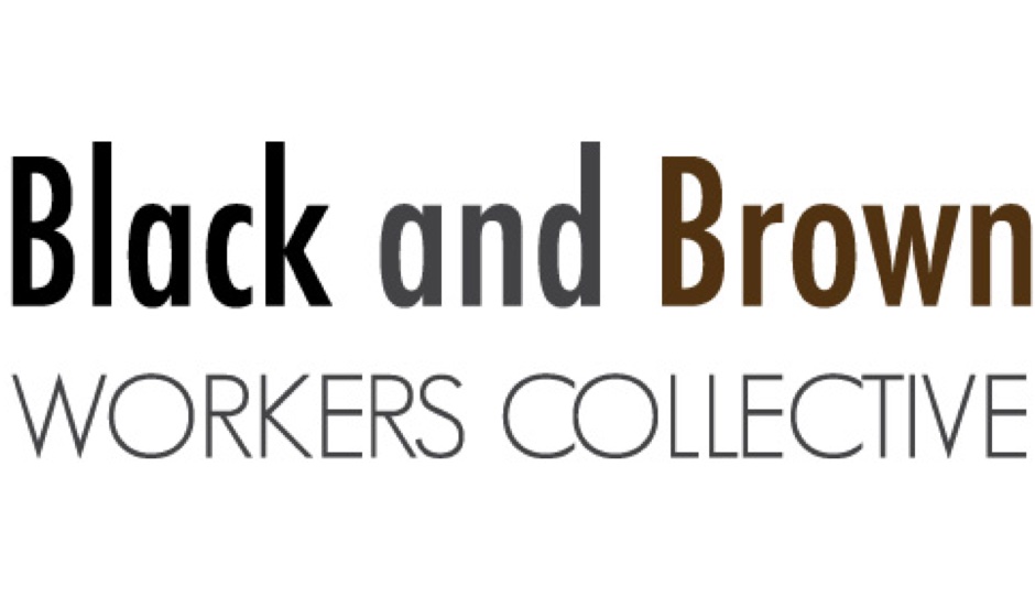 Image courtesy of Black and Brown Workers Collective.